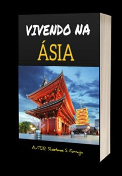 Cover Vivendo Na Ásia: Tudo Sobre Morar Na Ásia - Guia Completo (eBook, PDF)