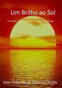 Um Brilho Ao Sol (eBook, PDF) - Da Côrtes, José Orlando Silveira