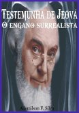 Testemunhas De Jeová - O Engano Surrealista (eBook, PDF)