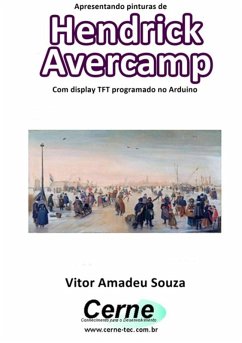 Cover Apresentando Pinturas De Hendrick Avercamp Com Display Tft Programado No Arduino (eBook, PDF)