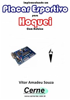 Implementando Um Placar Esportivo Para Hoquei Com Arduino (eBook, PDF) - Souza, Vitor Amadeu