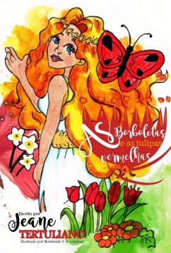 As Borboletas E As Tulipas Vermelhas (eBook, PDF) - Tertuliano, Jeane