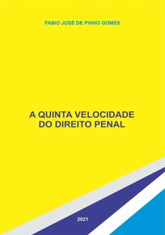 Cover A Quinta Velocidade Do Direito Penal (eBook, PDF)