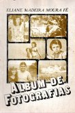 Álbum De Fotografias (eBook, PDF) Álbum De Fotografias (eBook, PDF)