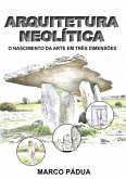 Arquitetura Neolítica (eBook, PDF)