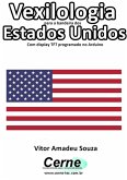 Vexilologia Para A Bandeira Dos Estados Unidos Com Display Tft Programado No Arduino (eBook, PDF)