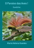 O Paraiso Das Aves ! (eBook, PDF)