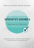 Aposentadoria - Prevenir & Conviver (eBook, PDF)