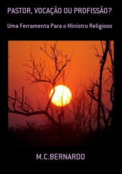 Pastor, Vocação Ou Profissão? (eBook, PDF) - M. c. bernardo