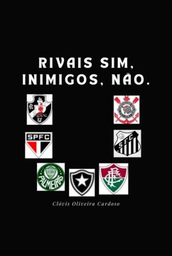 Rivais Sim, Inimigos Não. (eBook, PDF) - Cardoso, Clóvis Oliveira