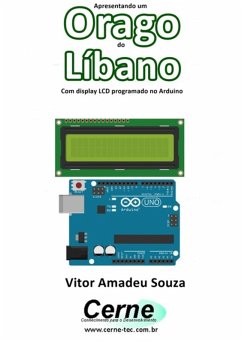 Apresentando Um Orago Do Líbano Com Display Lcd Programado No Arduino (eBook, PDF) Cover Apresentando Um Orago Do Líbano Com Display Lcd Programado No Arduino (eBook, PDF)