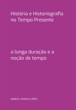 Cover História E Historiografia No Tempo Presente (eBook, PDF)