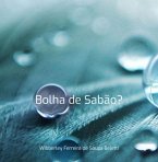 Bolha De Sabão? (eBook, PDF)