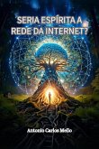 Seria Espírita A Rede Da Internet (eBook, PDF)