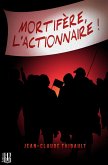 Mortifère, l'actionnaire ! (eBook, ePUB)