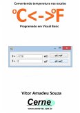 Convertendo Temperatura Nas Escalas Ocof Programado Em Visual Basic (eBook, PDF) Convertendo Temperatura Nas Escalas Ocof Programado Em Visual Basic (eBook, PDF)