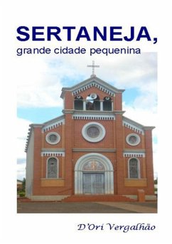 Sertaneja, Grande Cidade Pequenina (eBook, PDF) - Vergalhão, D'ori