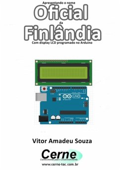 Apresentando O Nome Oficial Da Finlândia Com Display Lcd Programado No Arduino (eBook, PDF) Cover Apresentando O Nome Oficial Da Finlândia Com Display Lcd Programado No Arduino (eBook, PDF)