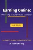 Earning Online: Unlocking Today's Virtual Economy (1, #1) (eBook, ePUB) Earning Online: Unlocking Today's Virtual Economy (1, #1) (eBook, ePUB)