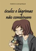 Óculos E Lágrimas Não Combinam (eBook, PDF)