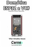 Domótica Com Esp32 E Vc# Programado No Arduino E App Inventor (eBook, PDF)