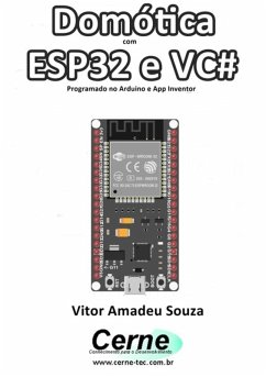 Domótica Com Esp32 E Vc# Programado No Arduino E App Inventor (eBook, PDF) - Souza, Vitor Amadeu