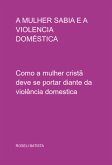 A Mulher Sabia E A Violencia Doméstica (eBook, PDF)