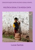 Conscientização Contra Violência Sexual Infantil (eBook, PDF) Conscientização Contra Violência Sexual Infantil (eBook, PDF)