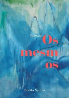 Os Mesmos (eBook, PDF) - Santos, Sheila Os Mesmos (eBook, PDF) - Santos, Sheila