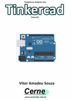 Projetos No Arduino Com Tinkercad Parte Xx (eBook, PDF) Cover Projetos No Arduino Com Tinkercad Parte Xx (eBook, PDF)