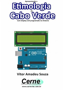Apresentando A Etimologia De Cabo Verde Com Display Lcd Programado No Arduino (eBook, PDF) Cover Apresentando A Etimologia De Cabo Verde Com Display Lcd Programado No Arduino (eBook, PDF)
