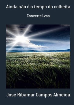 Cover Ainda Não É O Tempo Da Colheita (eBook, PDF)