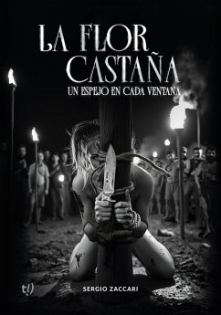 La flor castaña. Un espejo en cada ventana (eBook, ePUB) - Zaccari, Sergio