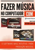 Fazer Musica No Computador (eBook, PDF) Fazer Musica No Computador (eBook, PDF)
