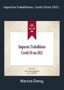 Impactos Trabalhistas - Covid-19 Em 2021 (eBook, PDF) - Grevy, Marcos