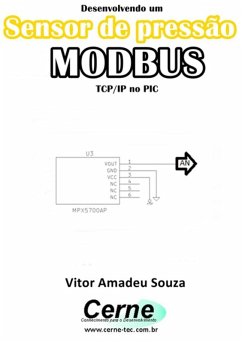 Desenvolvendo Um Sensor De Pressão Modbus Tcp/ip No Pic (eBook, PDF) - Souza, Vitor Amadeu