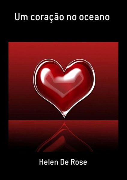Um Coração No Oceano (eBook, PDF) Um Coração No Oceano (eBook, PDF)