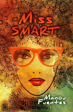 Miss SMART (eBook, ePUB) - Fuentes, Manou