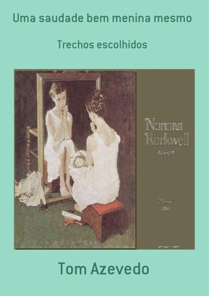 Uma Saudade Bem Menina Mesmo (eBook, PDF) Uma Saudade Bem Menina Mesmo (eBook, PDF)