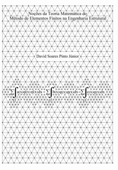 Noções Da Teoria Matemática Do Método De Elementos Finitos Na Engenharia Estrutural (eBook, PDF) - Júnior, David Soares Pinto