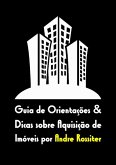 Guia De Orientações E Dicas Sobre Aquisição De Imóveis (eBook, PDF)