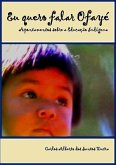 Eu Quero Falar Ofayé (eBook, PDF) Eu Quero Falar Ofayé (eBook, PDF)