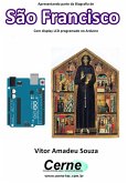 Apresentando Parte Da Biografia De São Francisco No Display Lcd Programado No Arduino (eBook, PDF)