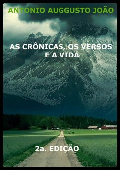 As Crônicas, Os Versos E A Vida (eBook, PDF) - João, Antonio Auggusto