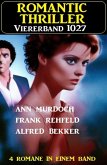 Romantic Thriller Viererband 1027 (eBook, ePUB) Romantic Thriller Viererband 1027 (eBook, ePUB)