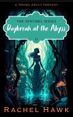 Daybreak at the Abyss (The Sentinel Series, #2) (eBook, ePUB) Daybreak at the Abyss (The Sentinel Series, #2) (eBook, ePUB)