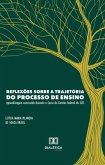 Reflexões sobre a trajetória do processo de ensino-aprendizagem construído durante o Curso de Gestão Federal do SUS (eBook, ePUB)