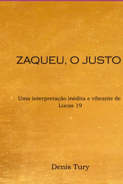 Zaqueu, O Justo (eBook, PDF) Zaqueu, O Justo (eBook, PDF)