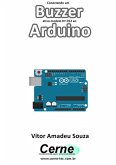 Conectando Um Buzzer Ativo Modelo Ky-012 Ao Arduino (eBook, PDF)