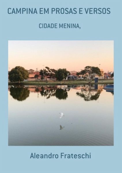Campina Em Prosas E Versos (eBook, PDF) Campina Em Prosas E Versos (eBook, PDF)